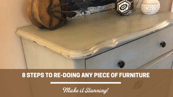8 Steps to Re-doing Any Piece of Furniture