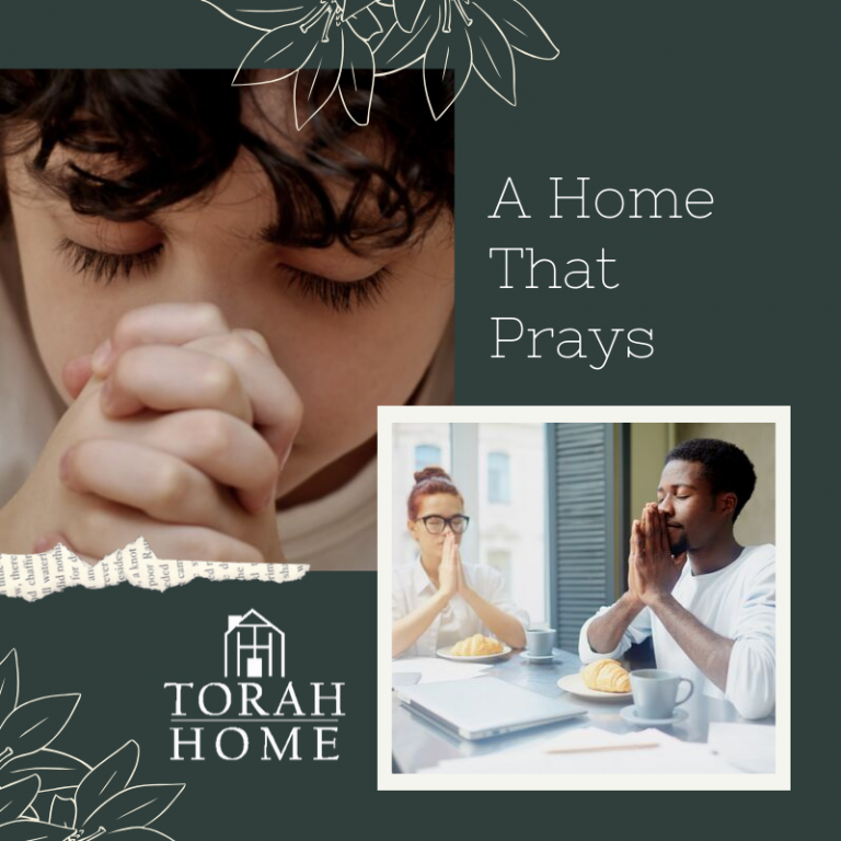 A Torah Home Is a Home That Prays (Episode 13)