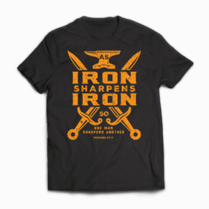 Iron Sharpens Iron T-Shirt